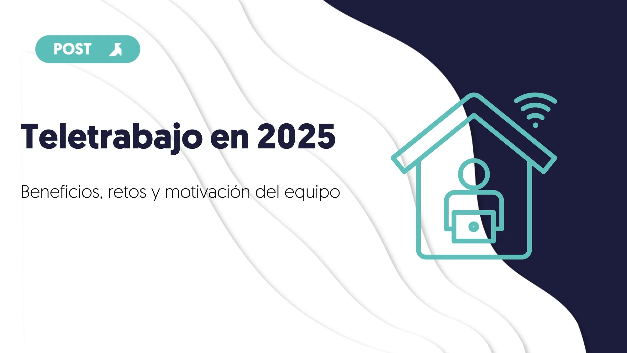 Portada del blog teletrabajo 2025 de los beneficios, retos y motivaciones