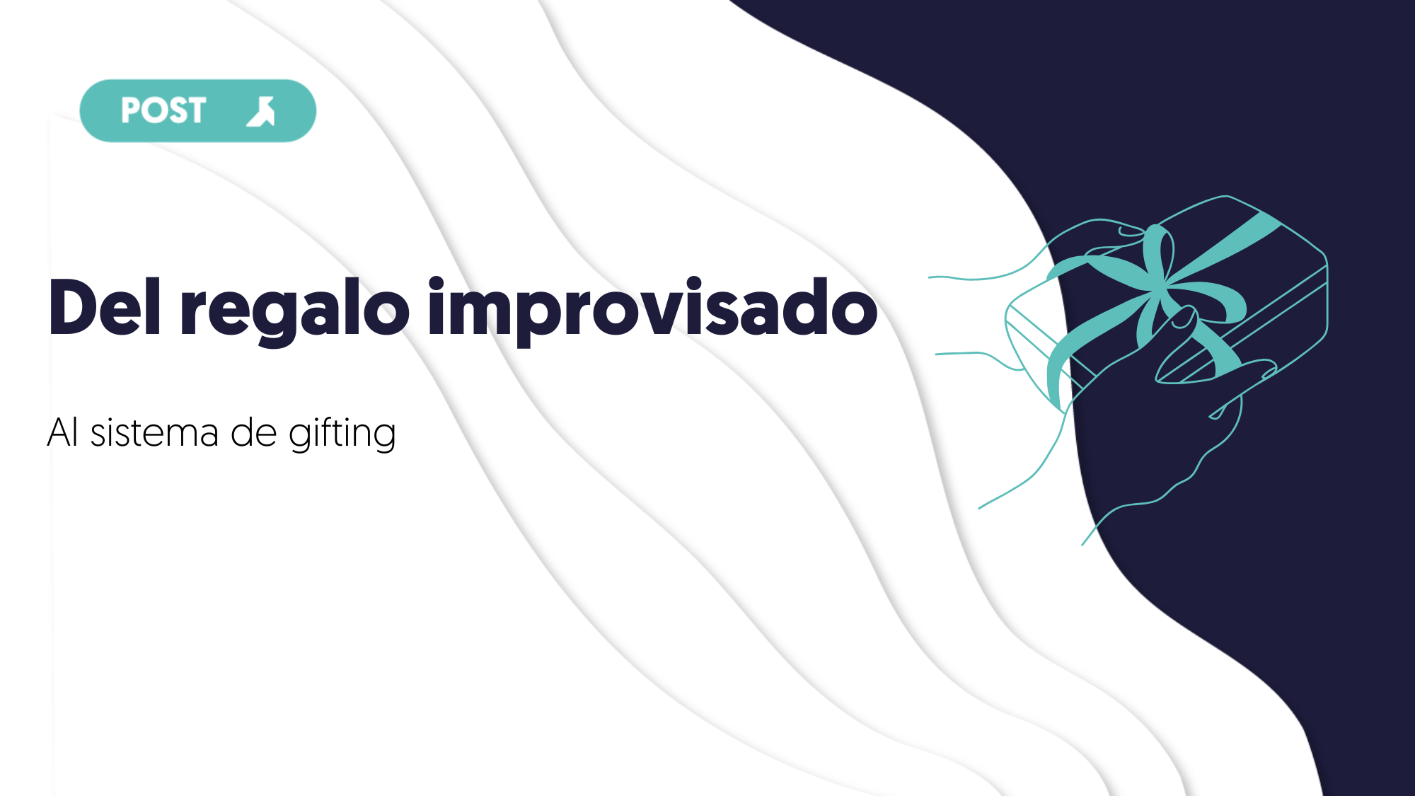 Portada del blog del regalo improvisado al sistema de gifting