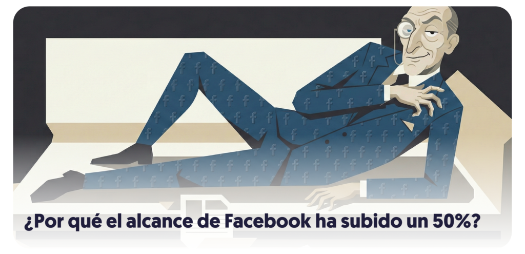Banner un hombre vestido de facebook hablando sobre el alcance que ha subido de esta red social