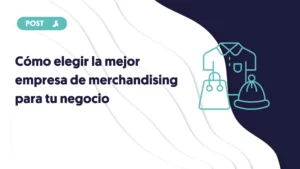 como elegir la mejor empresa de merchandising para tu negocio en 2026 portada del blog