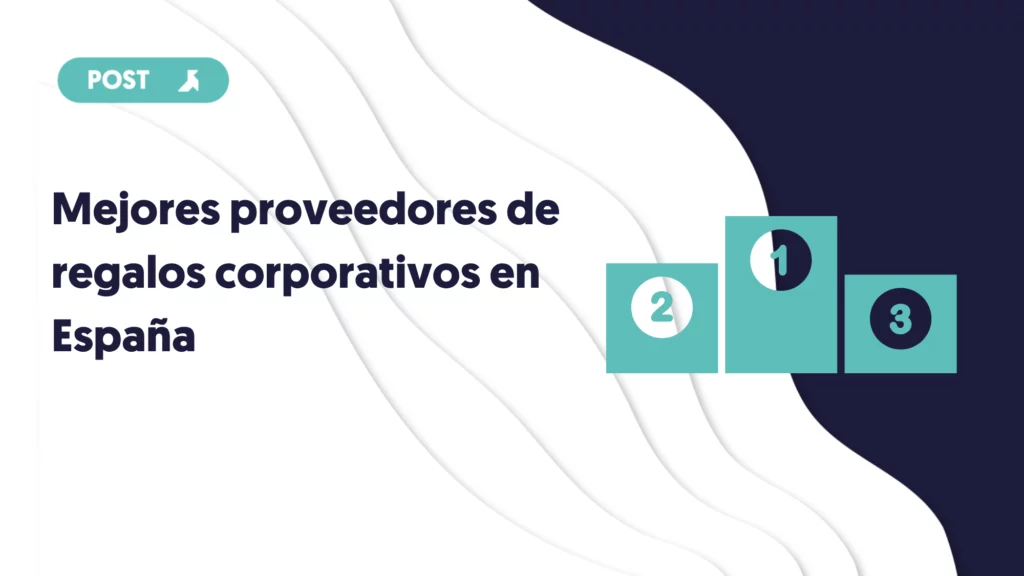 mejores proveedores de regalos corporativos en España