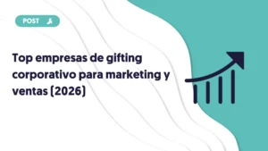top empresas de gifting corporativo para marketing y ventas de 2026 portada blog