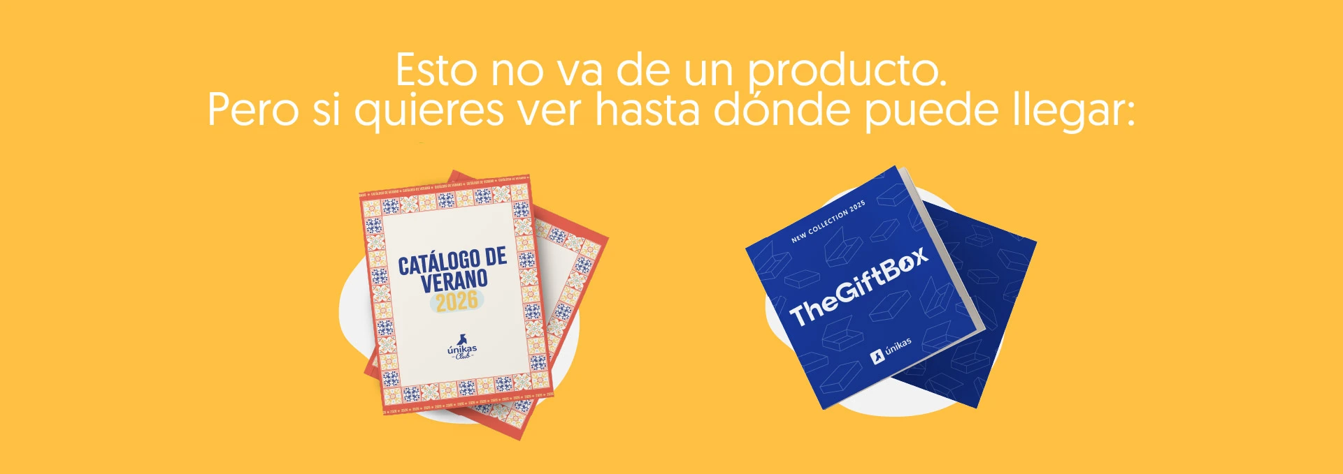 banner-esto-no-va-de-un-producto-pero-si-quieres-ver-hasta-donde-puede-llegar-catalogos-verano-y-gift-box-unikas