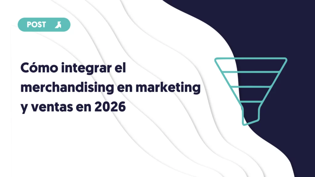 portada como integrar el merchandising en marketing y ventas en 2026