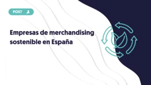 empresas de merchandising sostenible en España