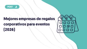 portada del blog mejores empresas de regalos corporativos para eventos
