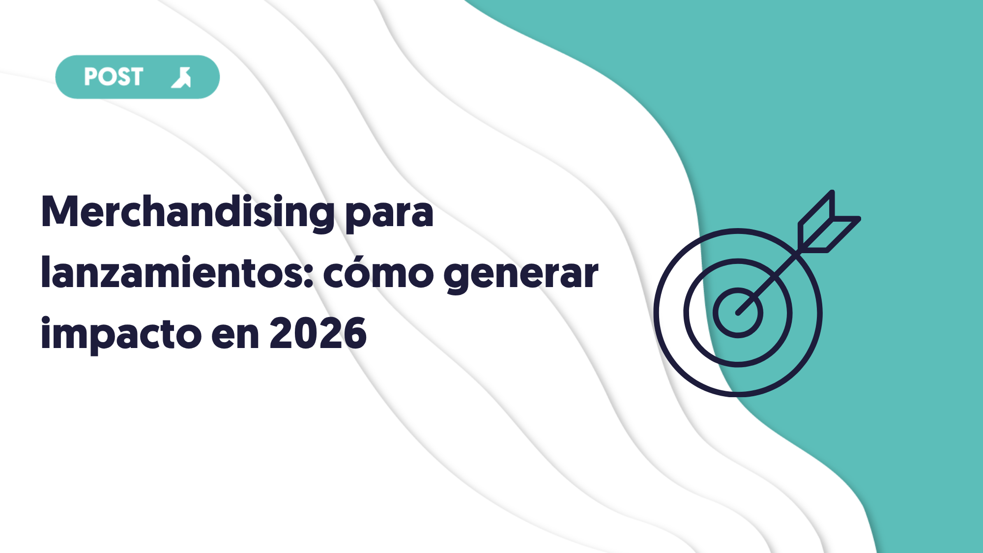 merchandising para lanzamientos como generar impacto en 2026