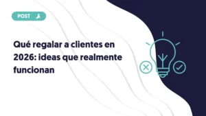 portada del blog que regalar a clientes en 2026 ideas que realmente funcionan