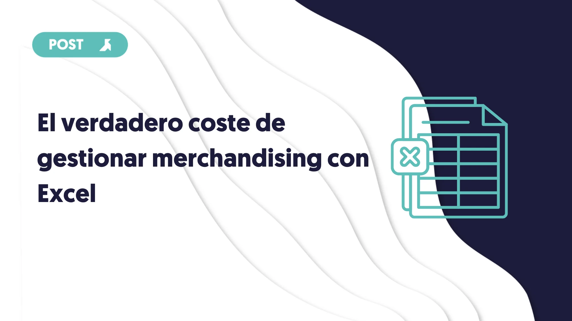 portada del blog el verdadero coste de gestionar merchandising con excel