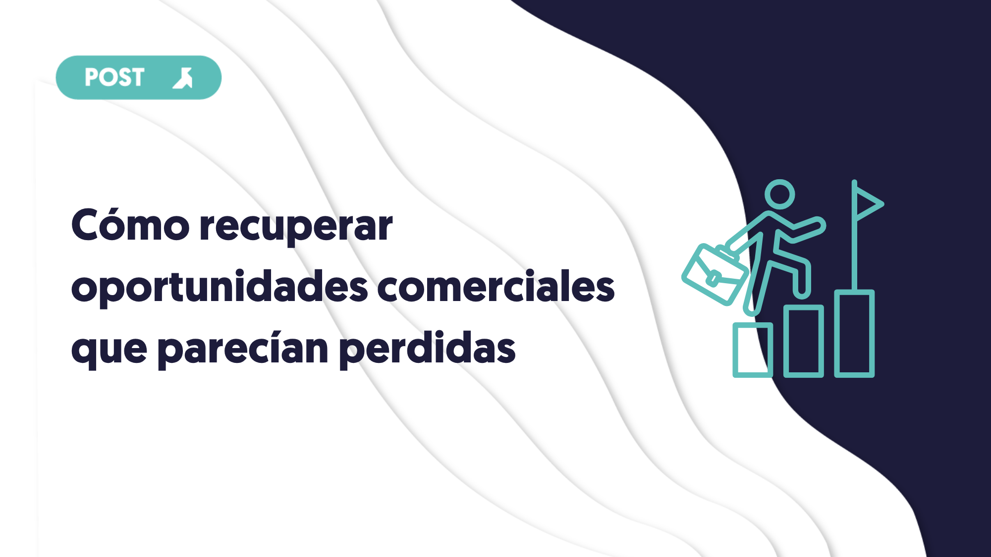 portada del blog cómo recuperar oportunidades comerciales que parecían perdidas