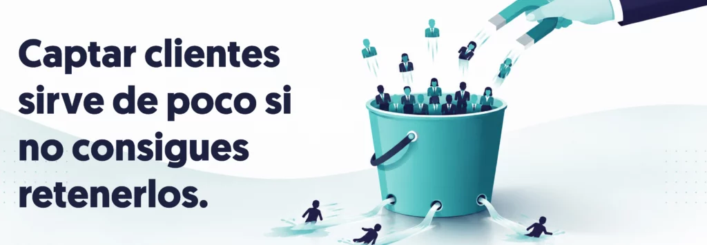 cubo roto explicando que entran clientes pero salen los de la base por falta de retención