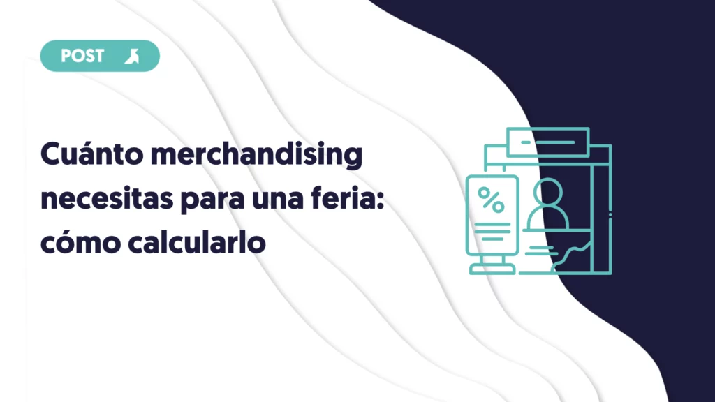 cuánto merchandising necesitas para una feria como calcularlo