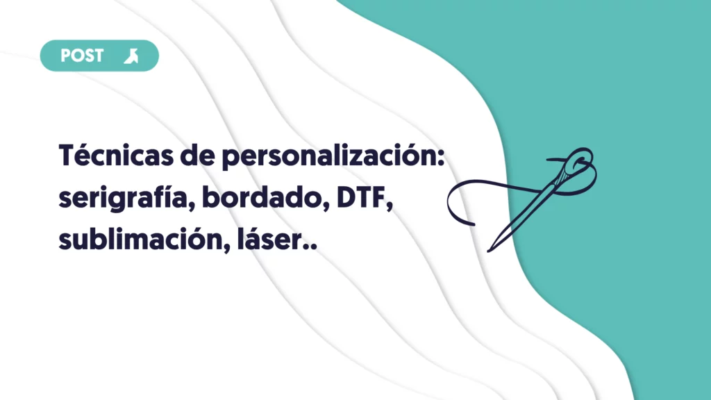 portada de técnicas de personalización, serigrafía, bordado, dtf, sublimación, láser
