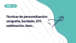portada de técnicas de personalización, serigrafía, bordado, dtf, sublimación, láser