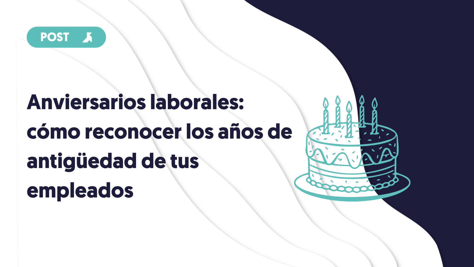 portada blog aniversarios laborales como reconocer los años de antigüedad de tus empleados