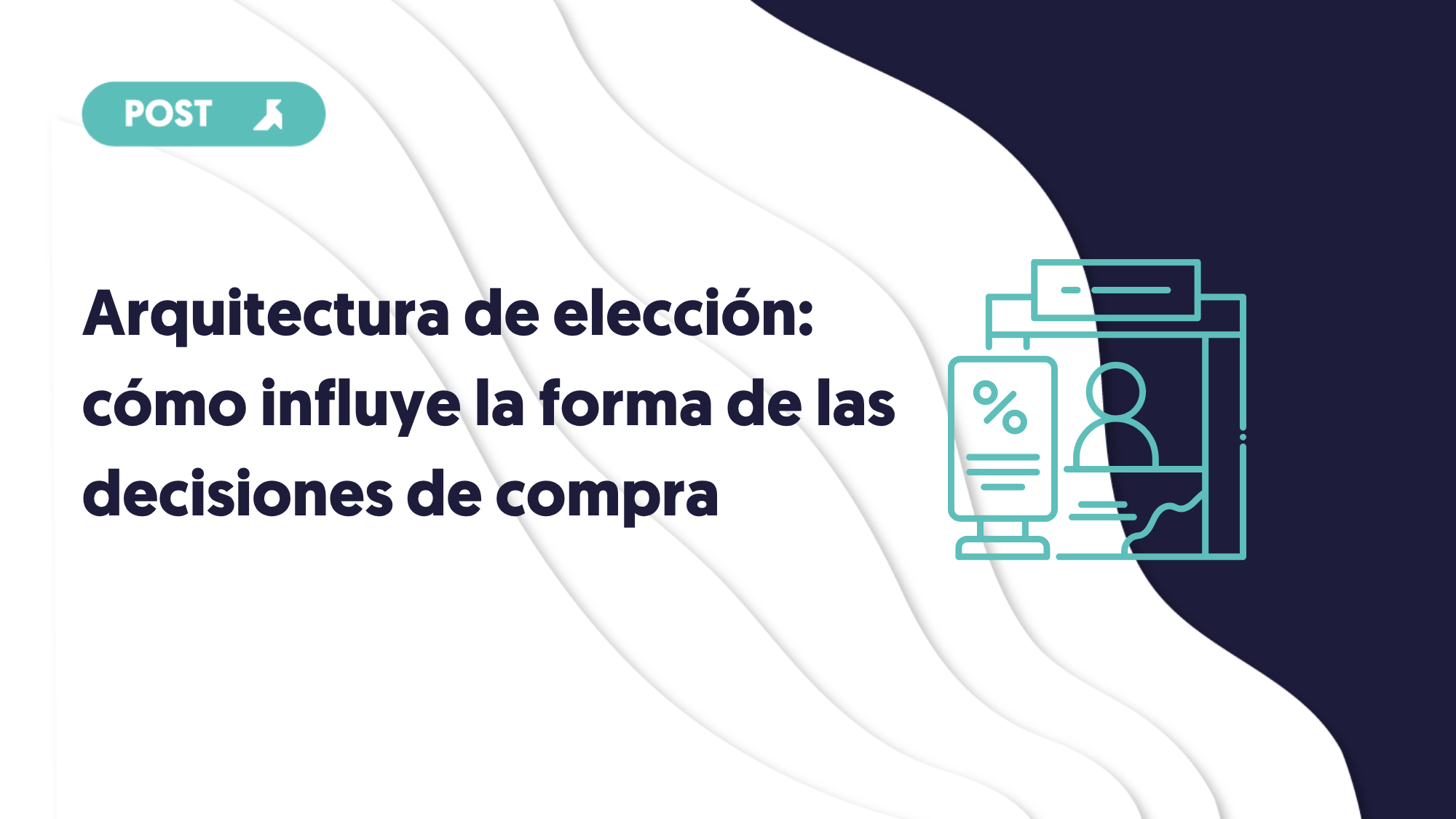 portada de blog arquitectura de elección cómo influye la forma de presentar opciones en las decisiones de compra