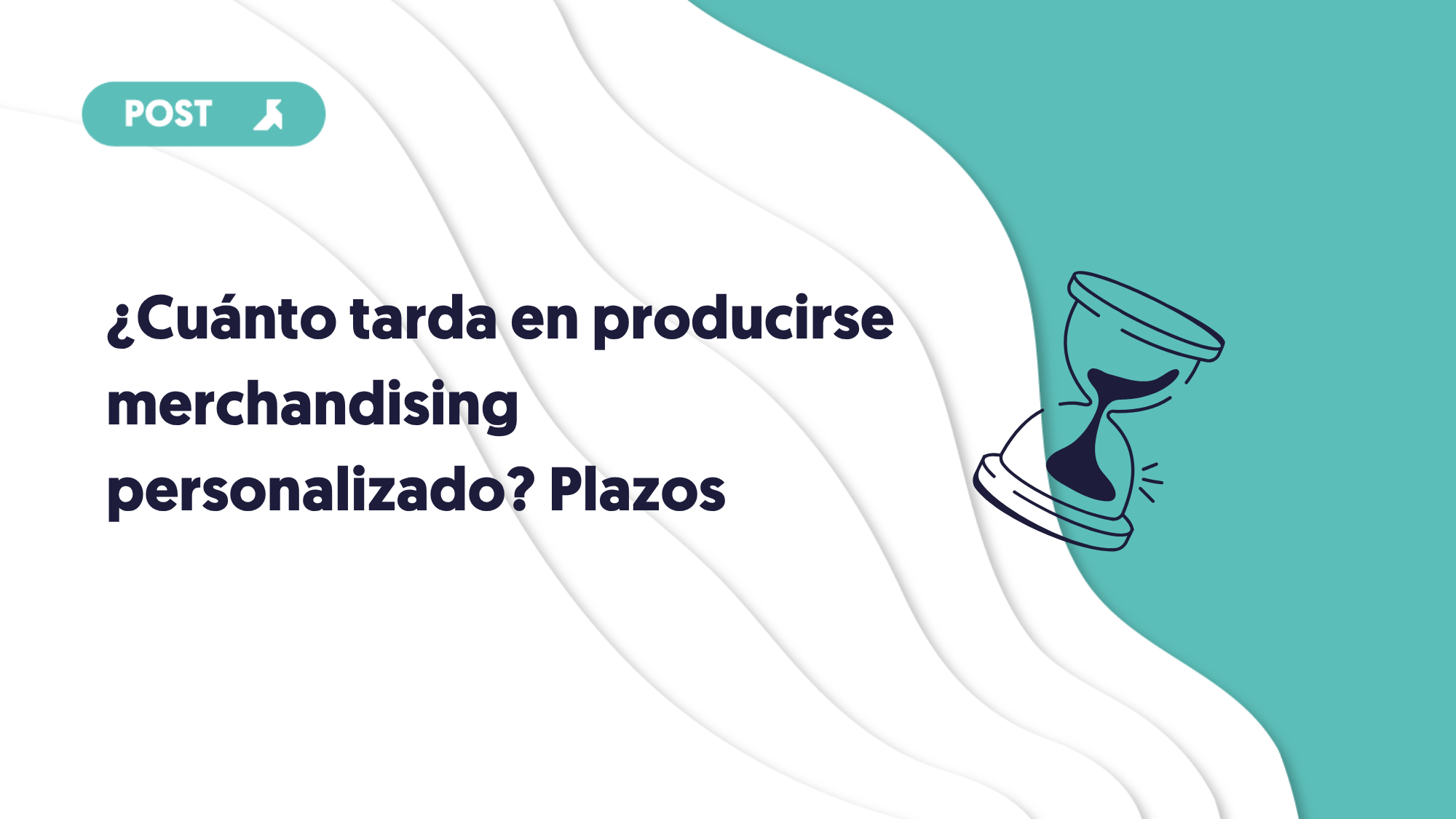 Portada blog ¿Cuánto tarda en producirse merchandising personalizado? Plazos